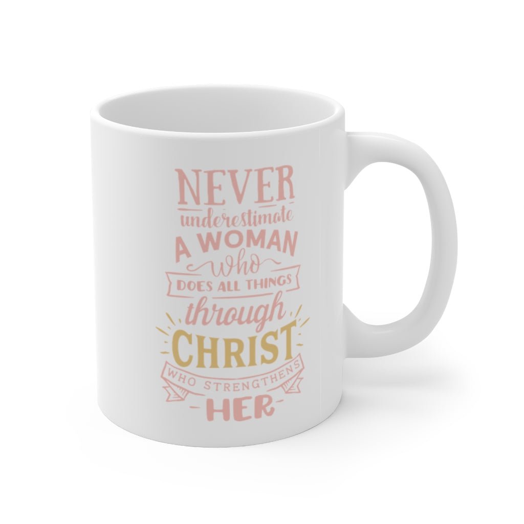 Never Underestimate - Mug -  11oz -  Trini-T Ministries