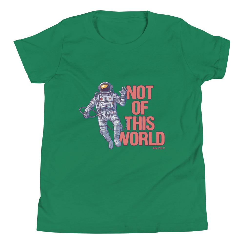 Not Of This World - Kid’s T -  Black / S, Black / M, Black / L, Black / XL, Heather Forest / S, Heather Forest / M, Heather Forest / L, Heather Forest / XL, Kelly / S, Kelly / M -  Trini-T Ministries