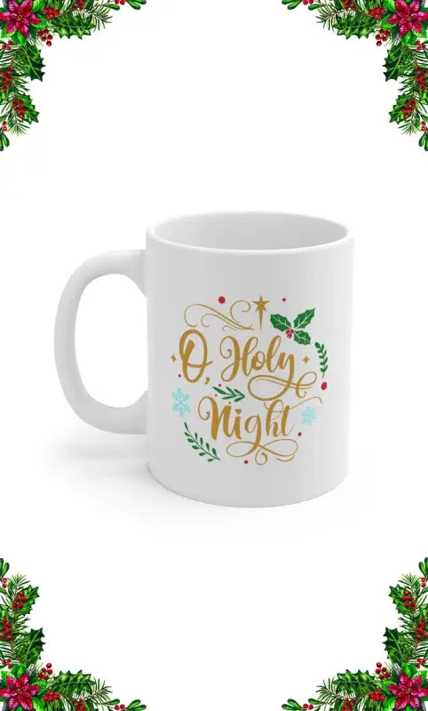 O Holy Night - Mug 11oz -  11oz -  Trini-T Ministries