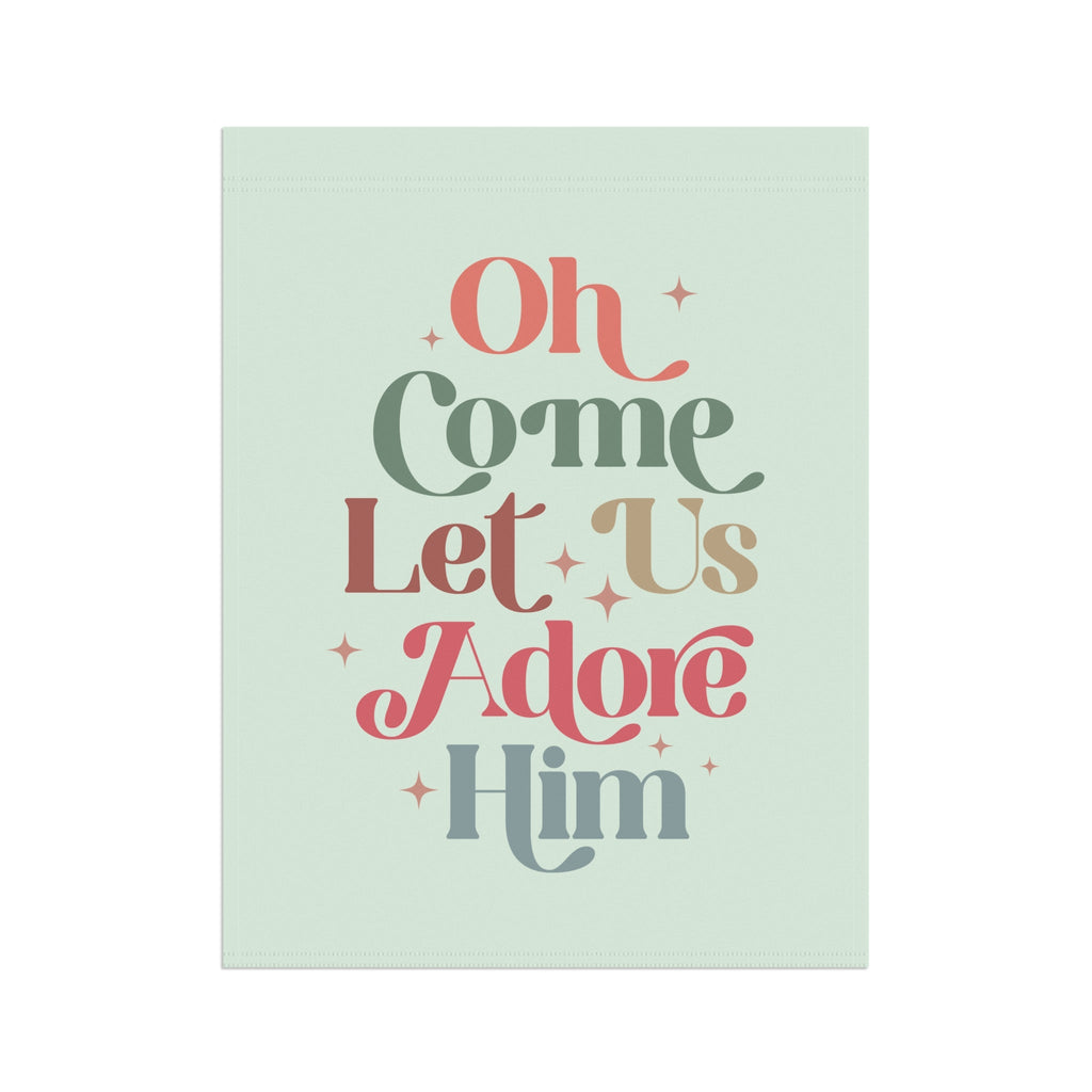 Oh Come Let Us Adore Him - Flag - Home Decor