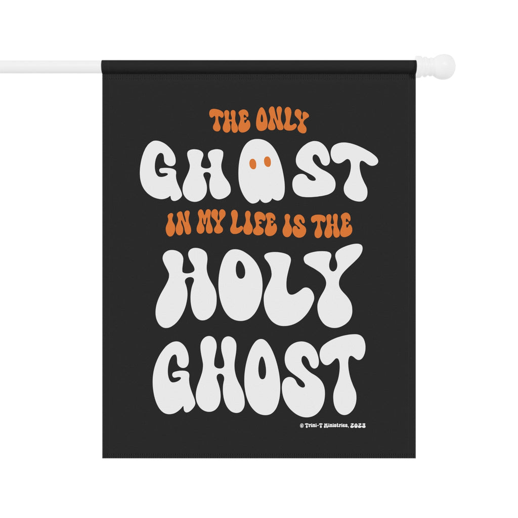 Only Holy Ghost -Garden and House Flag -  12'' × 18'', 24.5'' × 32'' -  Trini-T Ministries