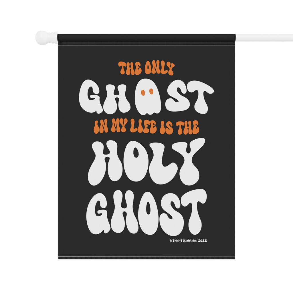 Only Holy Ghost -Garden and House Flag -  12'' × 18'', 24.5'' × 32'' -  Trini-T Ministries