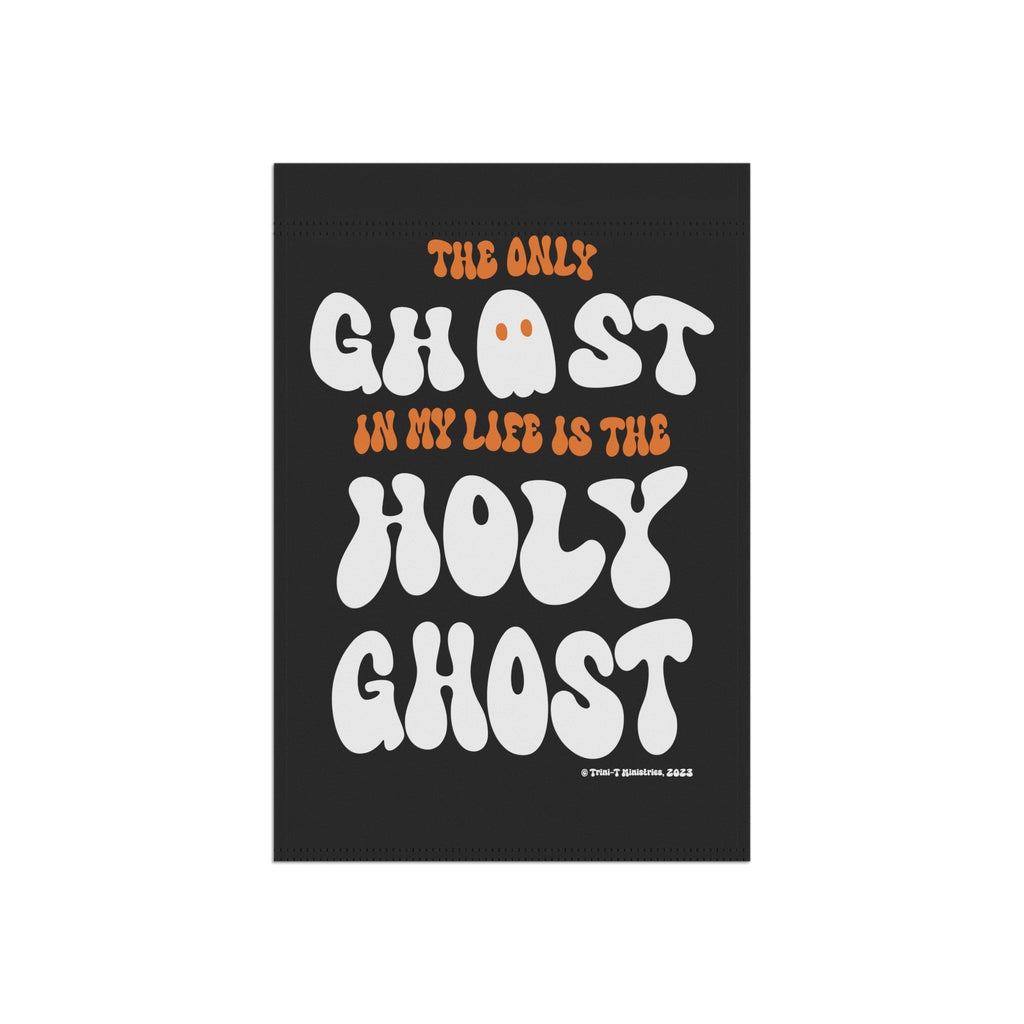 Only Holy Ghost -Garden and House Flag -  12'' × 18'', 24.5'' × 32'' -  Trini-T Ministries