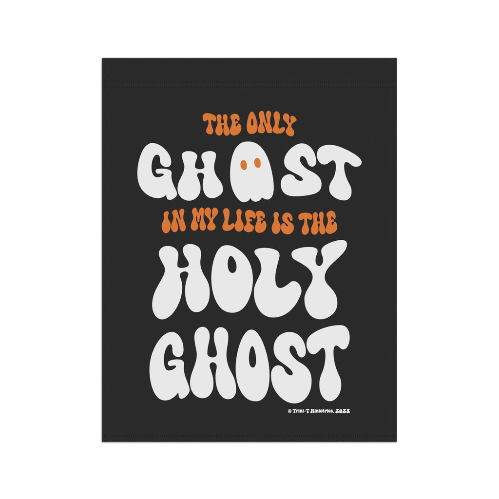 Only Holy Ghost -Garden and House Flag -  12'' × 18'', 24.5'' × 32'' -  Trini-T Ministries