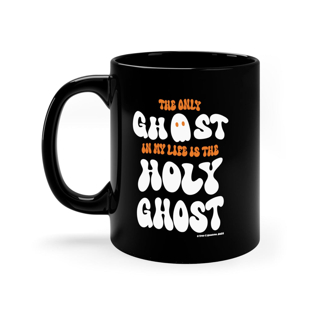 Only Holy Ghost - Mug -  11oz -  Trini-T Ministries