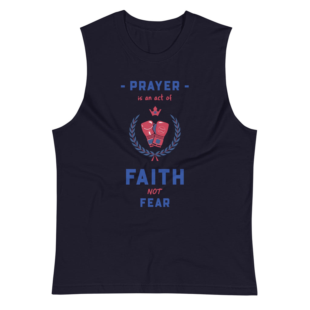 Prayer Is An Act Of Faith - Muscle T -  Navy / S, Navy / M, Navy / L, Navy / XL, Navy / 2XL, Black / S, Black / M, Black / L, Black / XL, Black / 2XL -  Trini-T Ministries