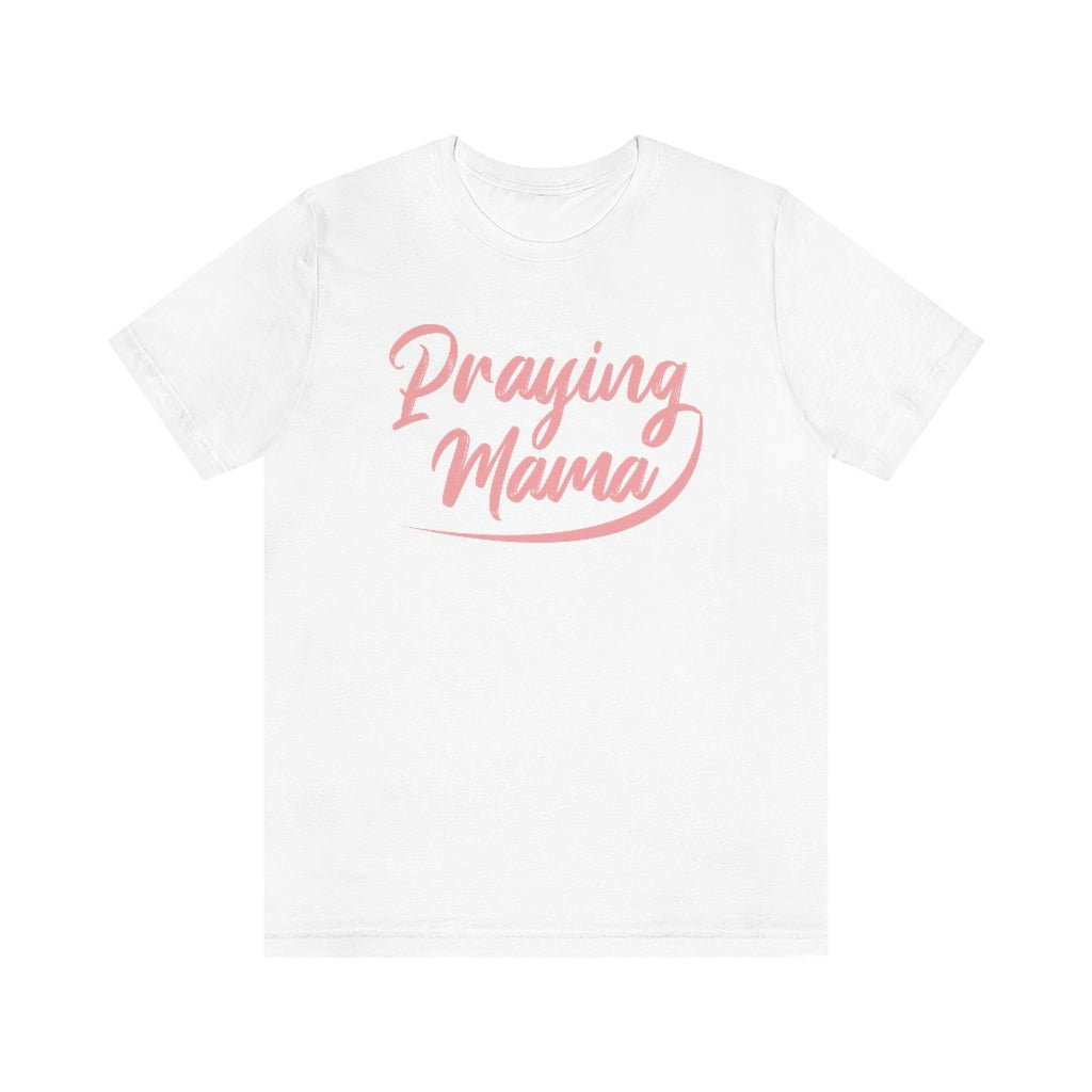 Praying Mama - Women's T -  Navy / S, Navy / M, Navy / L, Navy / XL, Navy / 2XL, Navy / 3XL, Aqua / S, Berry / S, Black / S, Red / S -  Trini-T Ministries