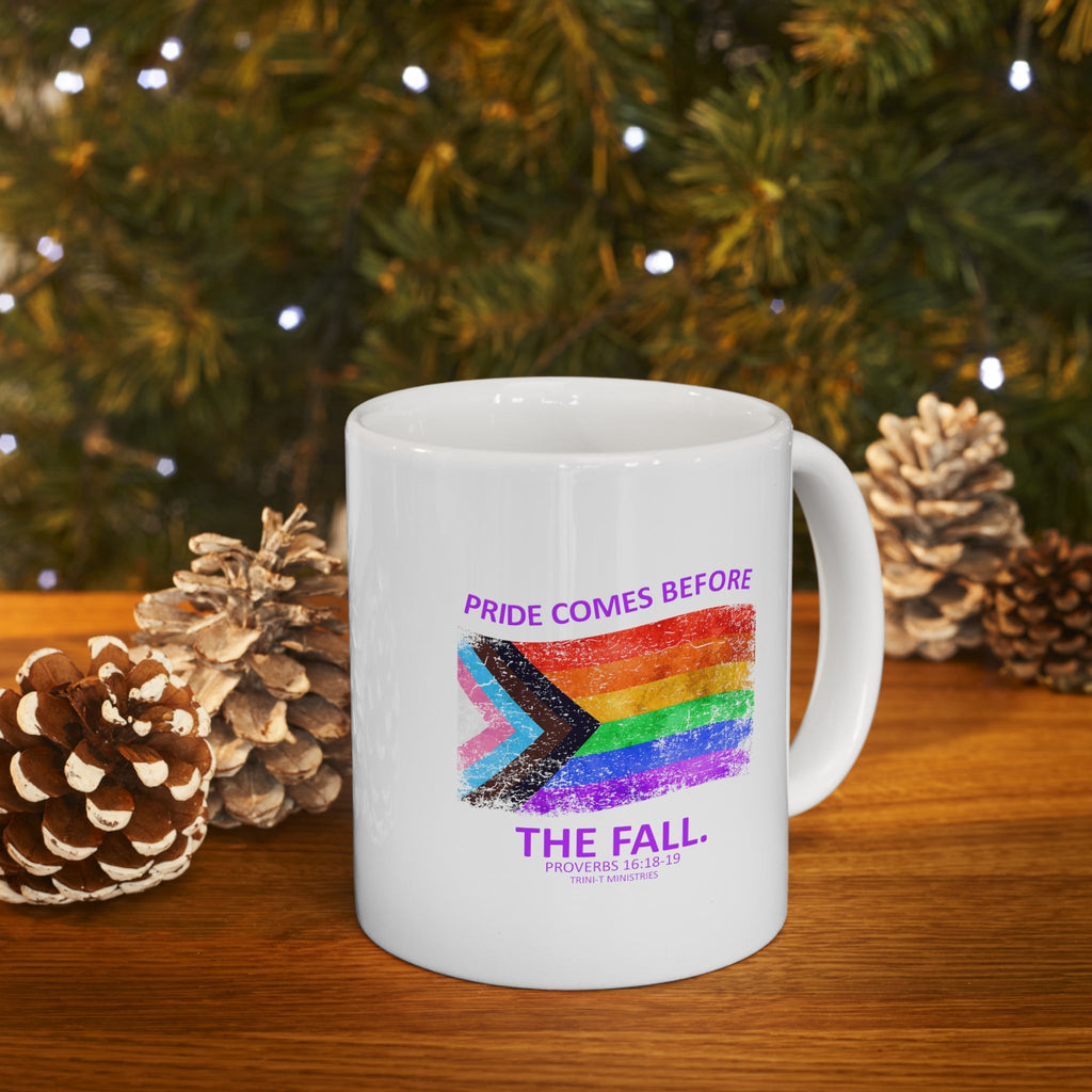 Pride Before The Fall - Mug -  11oz -  Trini-T Ministries