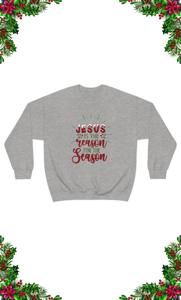 Reason for the Season - Sweatshirt -  S / Sport Grey, M / Sport Grey, L / Sport Grey, XL / Sport Grey, 2XL / Sport Grey, 3XL / Sport Grey, S / Black, M / Black, L / Black, XL / Black -  Trini-T Ministries