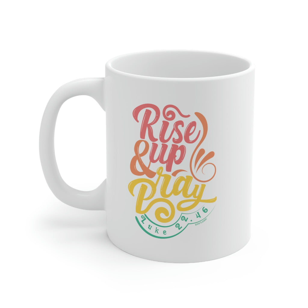 Rise Up & Pray - Mug -  11oz -  Trini-T Ministries