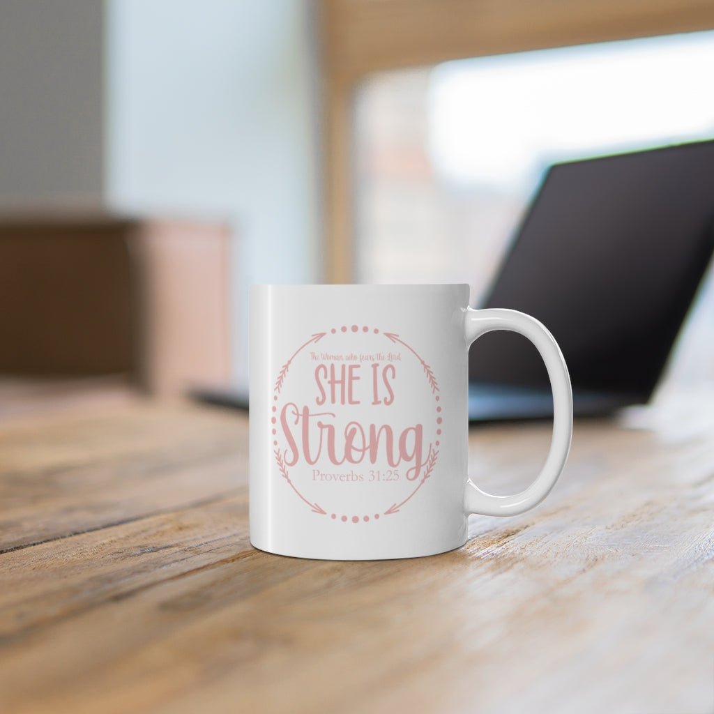 She Is Strong - Mug -  11oz -  Trini-T Ministries