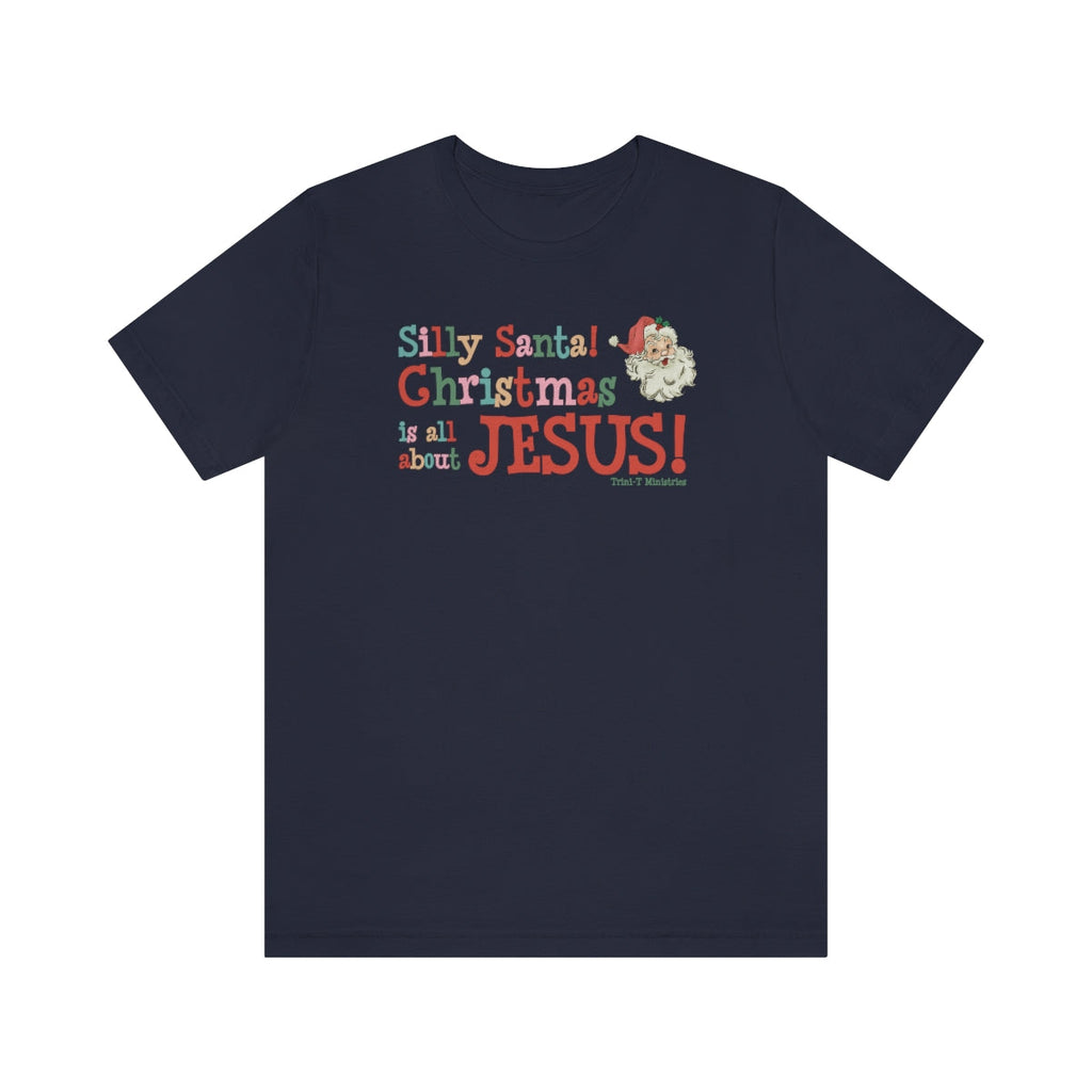 Silly Santa - T -  Navy / S, Navy / M, Navy / L, Navy / XL, Navy / 2XL, Navy / 3XL, Black / S, Dark Grey / S, Maroon / S, Olive / S -  Trini-T Ministries