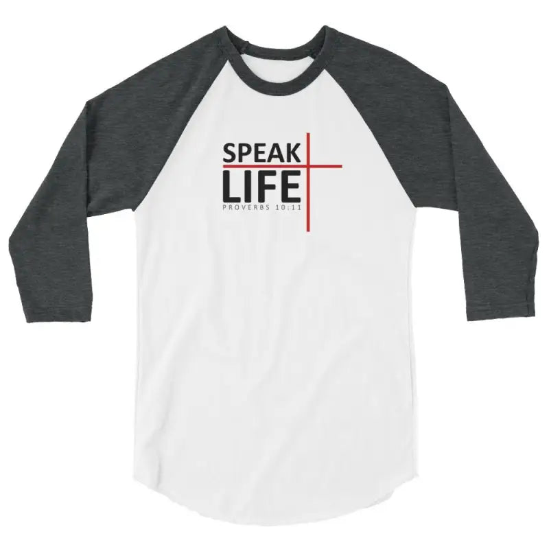 Speak Life - Women’s 3/4 Sleeve -  White/Black / XS, White/Black / S, White/Black / M, White/Black / L, White/Black / XL, White/Black / 2XL, White/Heather Charcoal / XS, White/Heather Charcoal / S, White/Heather Charcoal / M, White/Heather Charcoal / L -  Trini-T Ministries