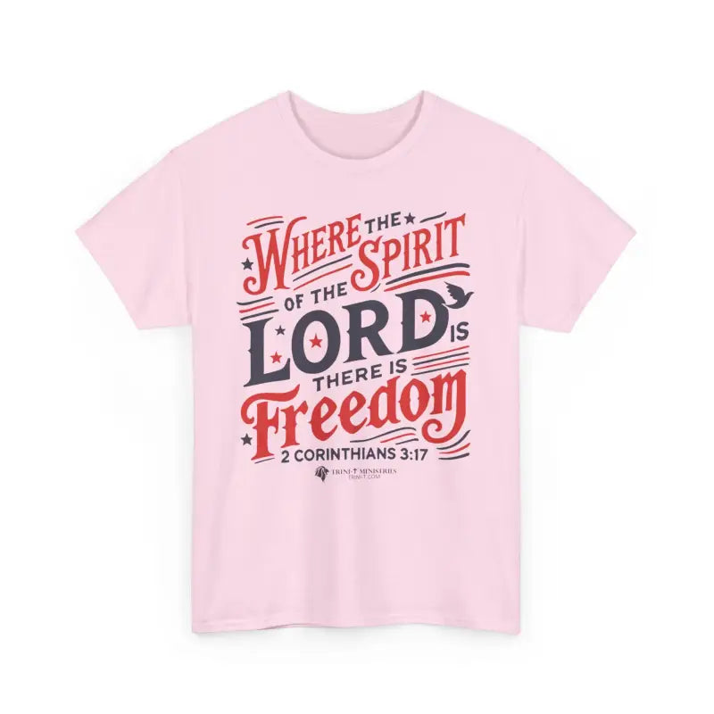 Light Pink t-shirt with 'Where the Spirit of the Lord is, there is freedom - 2 Corinthians 3:17' design, laying flat. Celebrate true freedom with this Christian, Scripture-inspired patriotic tee.