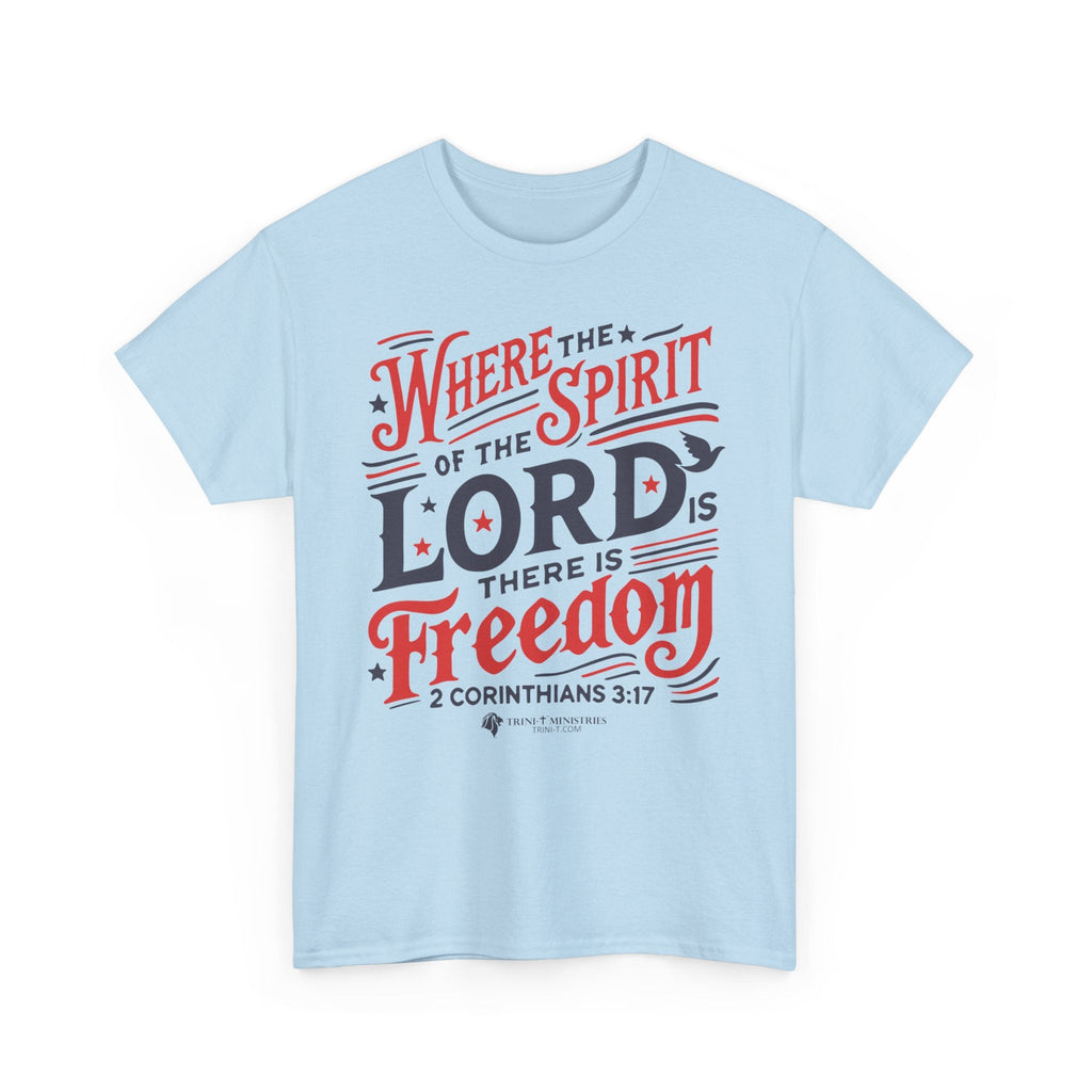 Light-blue t-shirt with 'Where the Spirit of the Lord is, there is freedom - 2 Corinthians 3:17' design, laying flat. Celebrate true freedom with this Christian, Scripture-inspired patriotic tee.