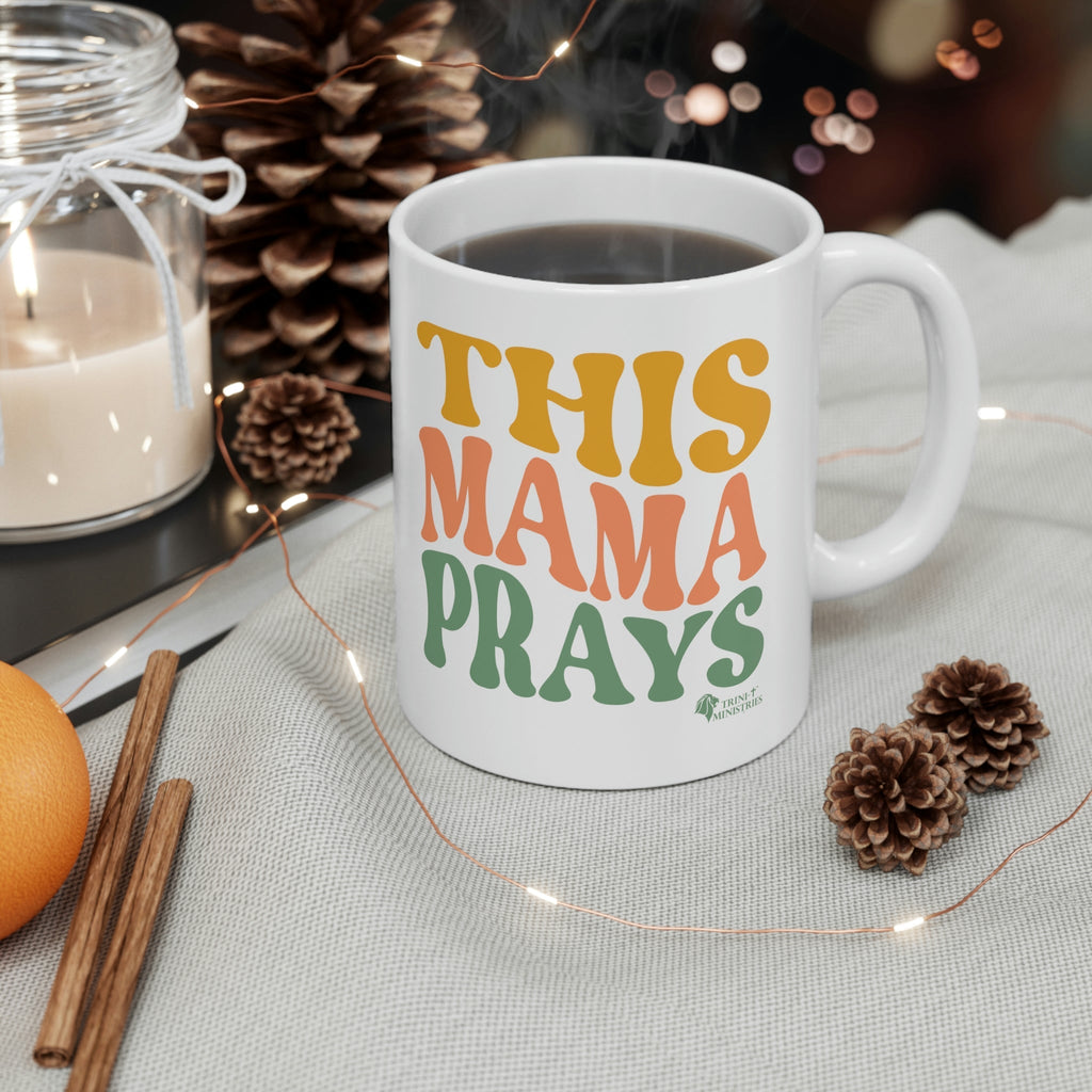 This Mama Prays - Mug -  11oz -  Trini-T Ministries