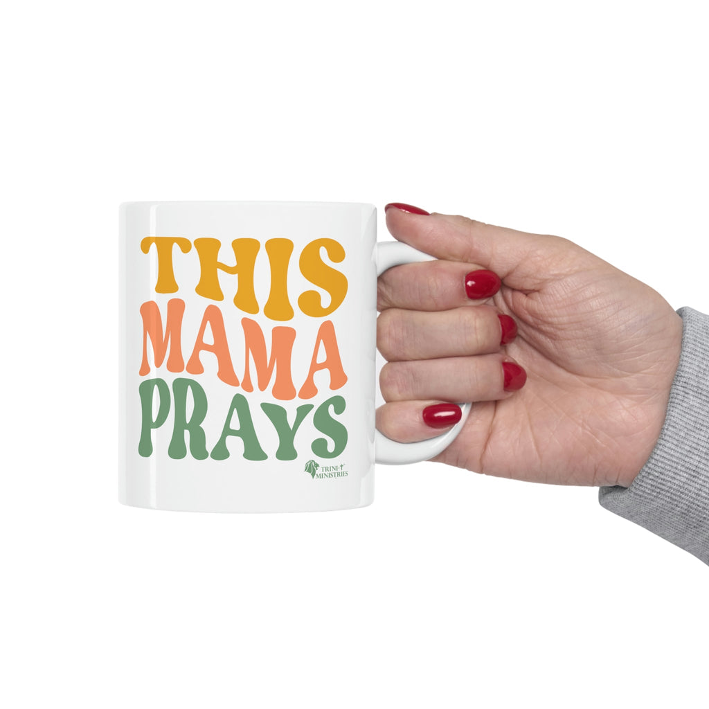 This Mama Prays - Mug -  11oz -  Trini-T Ministries