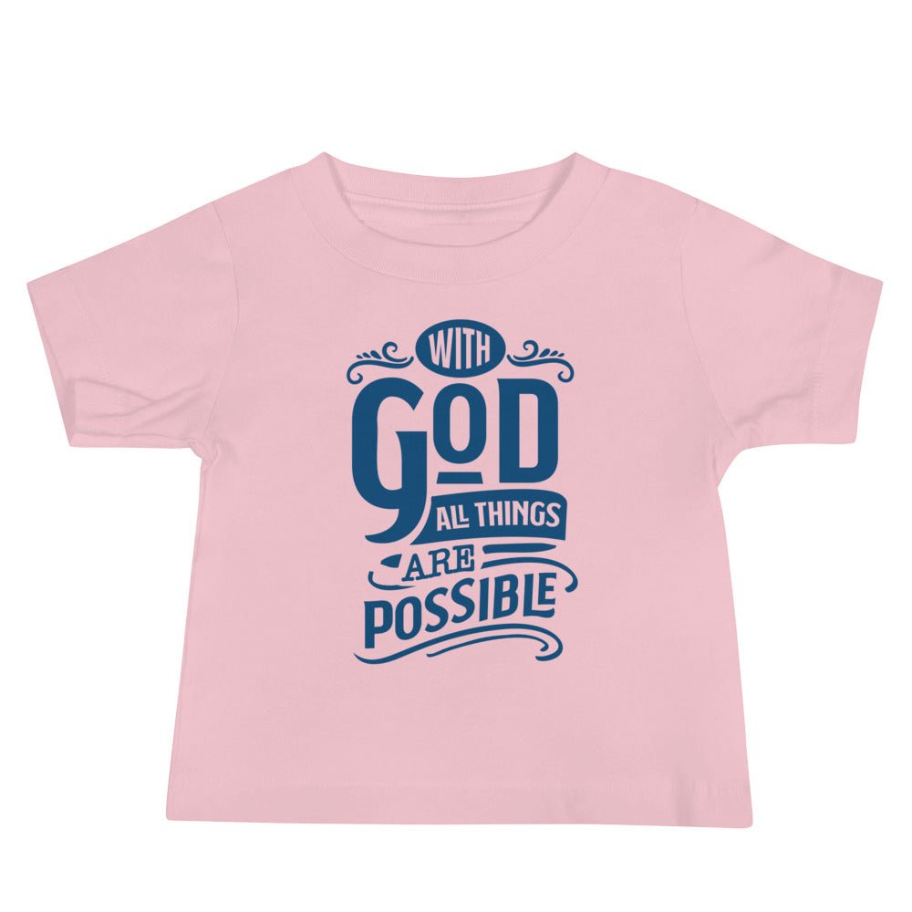 With God - Baby’s T -  Heather Columbia Blue / 6-12m, Heather Columbia Blue / 12-18m, Heather Columbia Blue / 18-24m, Pink / 6-12m, Pink / 12-18m, Pink / 18-24m, White / 6-12m, White / 12-18m, White / 18-24m -  Trini-T Ministries