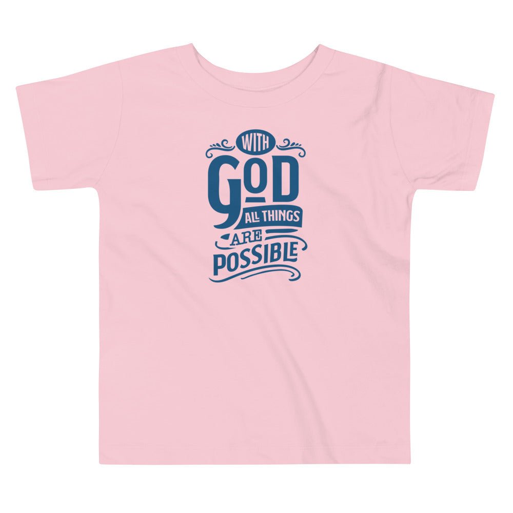 With God - Toddler’s T -  Heather Columbia Blue / 2T, Heather Columbia Blue / 3T, Heather Columbia Blue / 4T, Heather Columbia Blue / 5T, Pink / 2T, Pink / 3T, Pink / 4T, Pink / 5T, White / 2T, White / 3T -  Trini-T Ministries