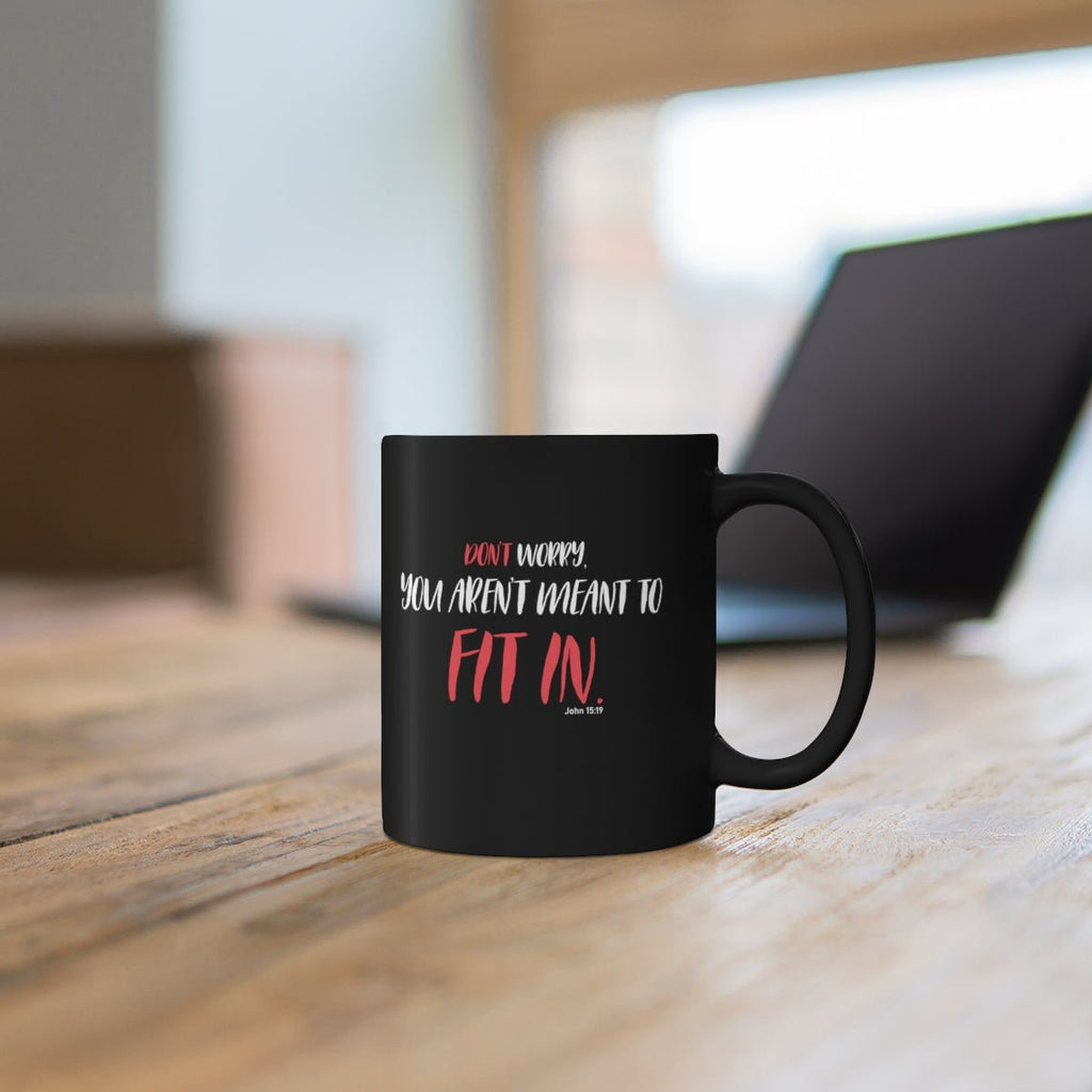 You Aren't Meant To -  Mug -  11oz -  Trini-T Ministries