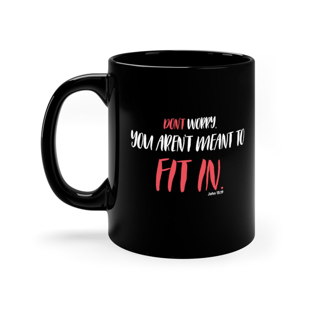 You Aren't Meant To -  Mug -  11oz -  Trini-T Ministries