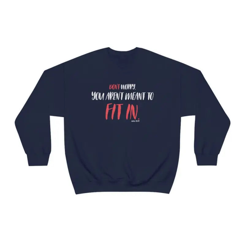 You Aren't Meant To - Sweatshirt -  S / Navy, M / Navy, L / Navy, XL / Navy, 2XL / Navy, 3XL / Navy, S / Black, M / Black, L / Black, XL / Black -  Trini-T Ministries