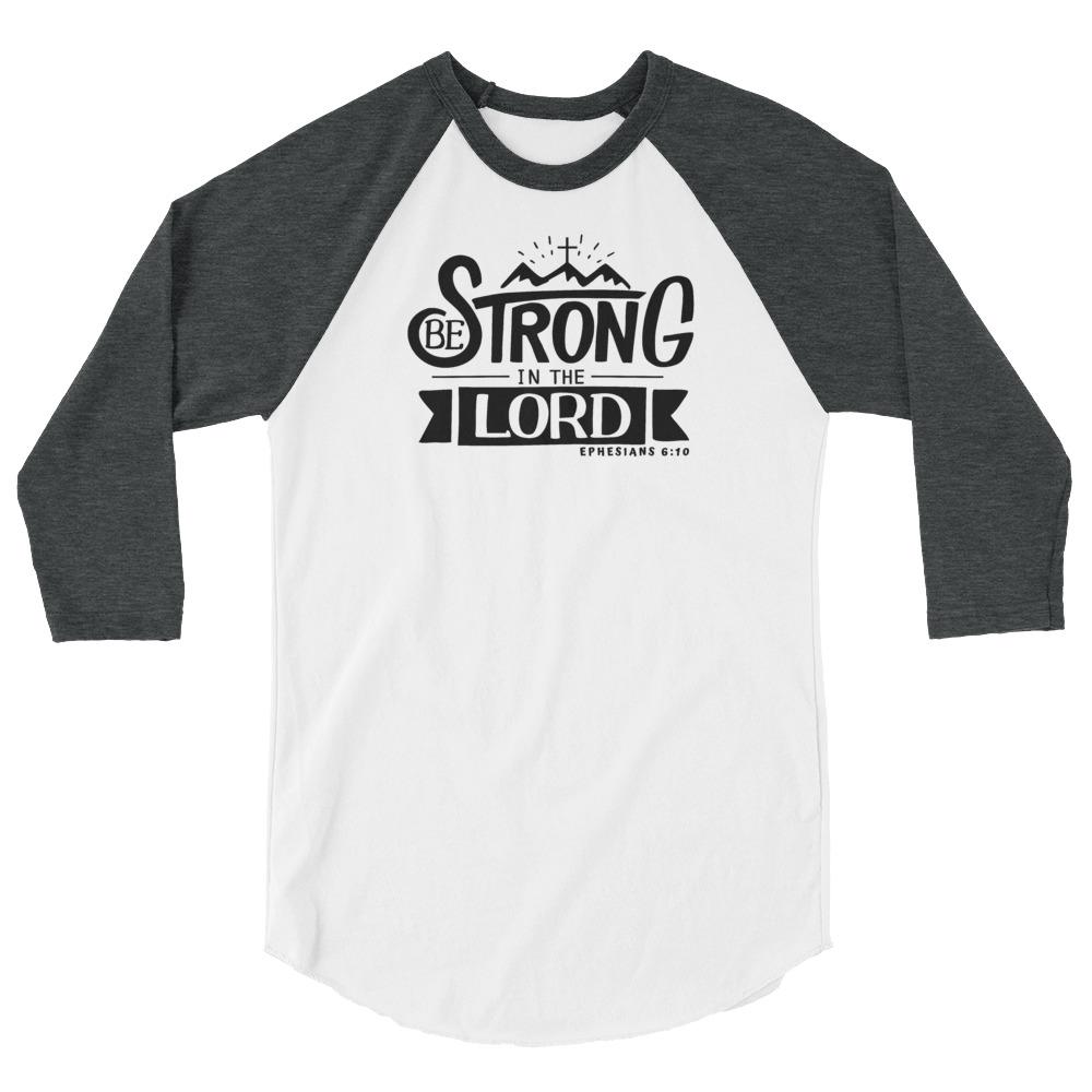 Be Strong In The Lord - Women’s 3/4 Sleeve - Trini-T Ministries