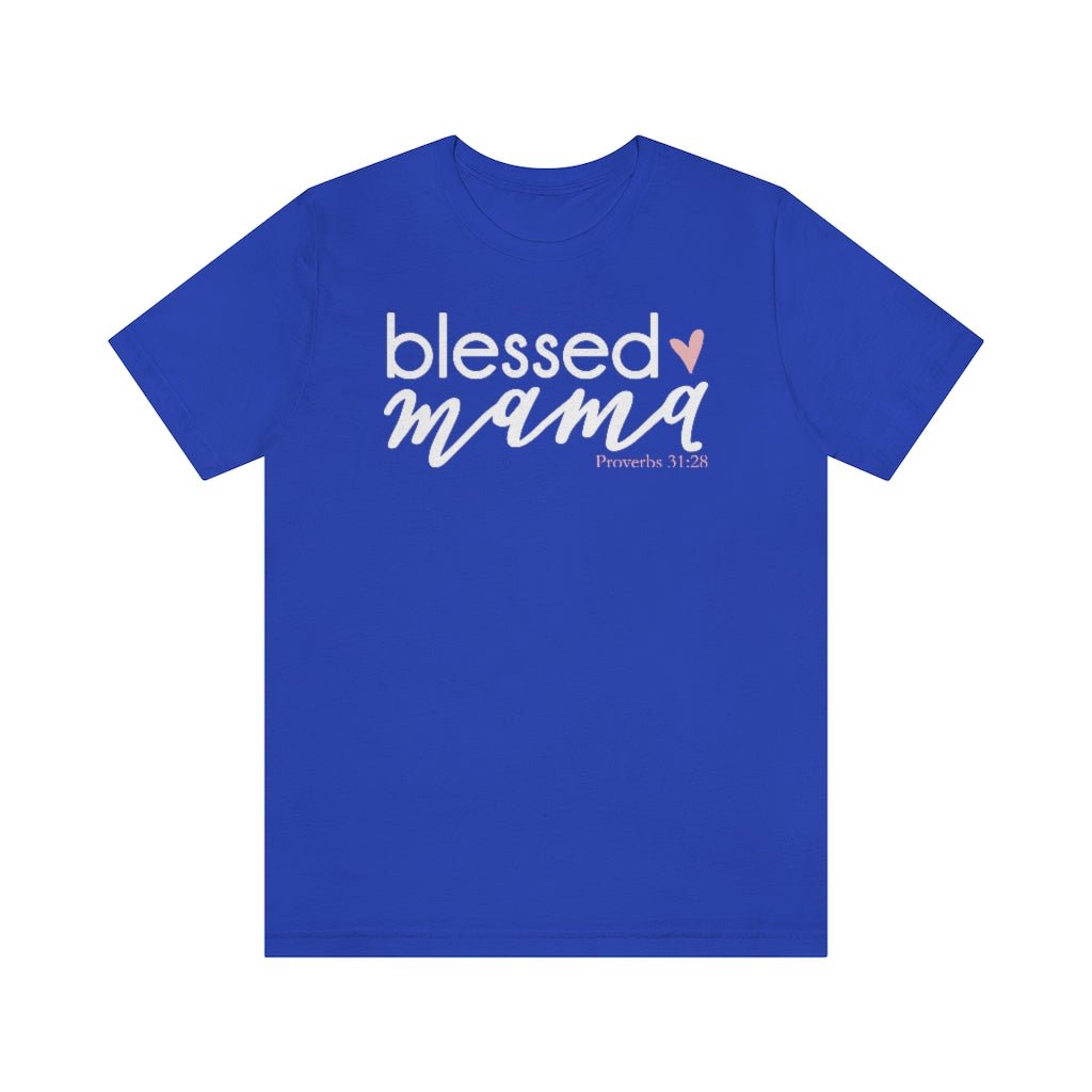 Blessed Mama - Women's T -  True Royal / S, True Royal / M, True Royal / L, True Royal / XL, True Royal / 2XL, True Royal / 3XL, Berry / S, Black / S, Navy / S, Red / S -  Trini-T Ministries