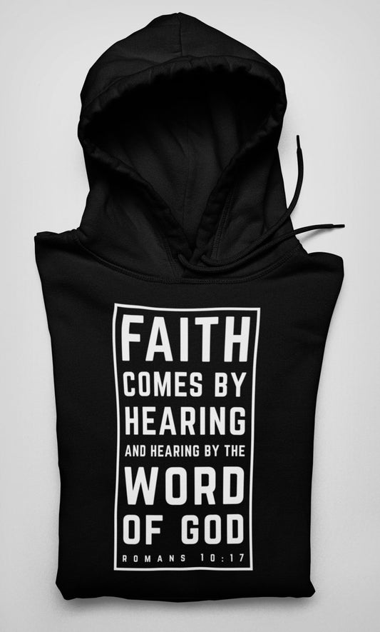 Faith Comes By Hearing - Hoodie - Trini-T Ministries