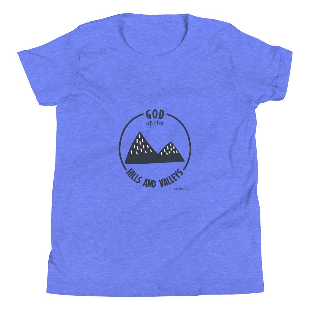 God of the Hills & Valleys - Kid’s T -  Kelly / S, Kelly / M, Kelly / L, Kelly / XL, Athletic Heather / S, Athletic Heather / M, Athletic Heather / L, Athletic Heather / XL, True Royal / S, True Royal / M -  Trini-T Ministries