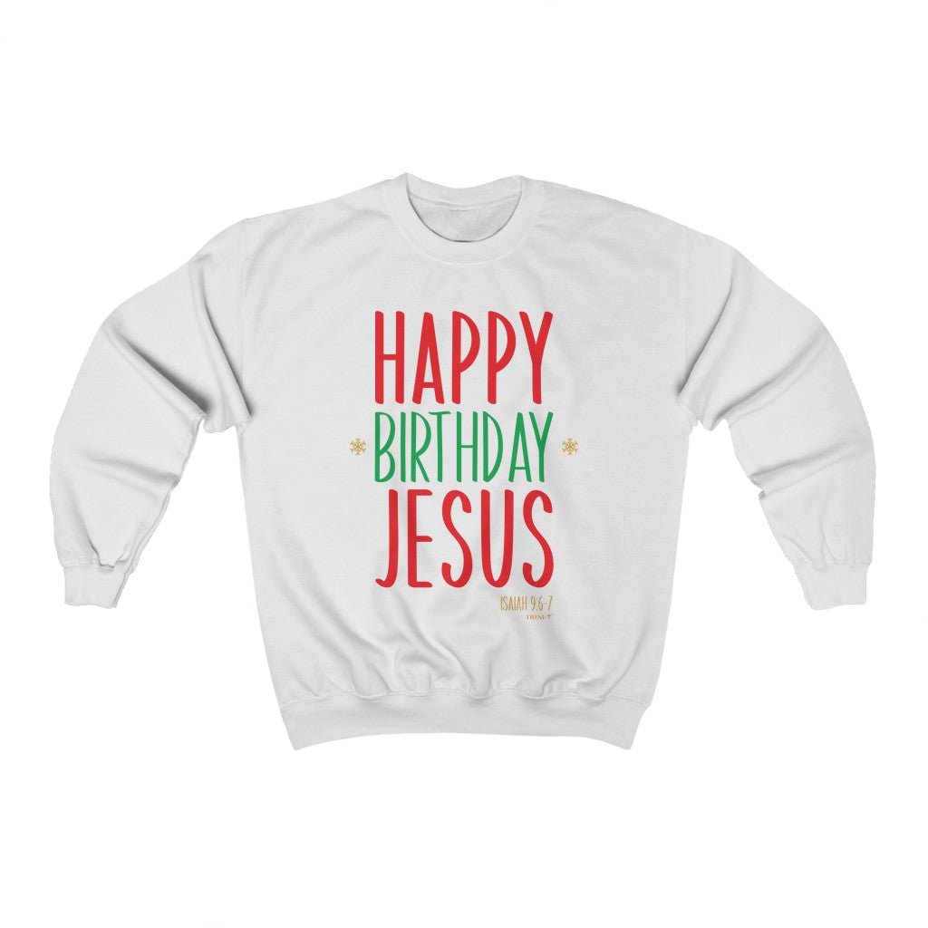 Happy Birthday Jesus - Sweatshirt -  S / Navy, M / Navy, L / Navy, XL / Navy, 2XL / Navy, 3XL / Navy, S / Black, M / Black, L / Black, XL / Black -  Trini-T Ministries