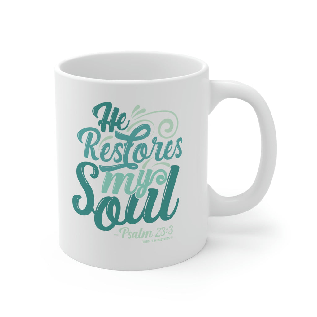 He Restores My Soul - Mug -  11oz -  Trini-T Ministries