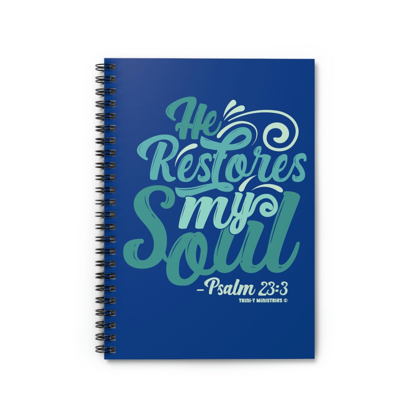 He Restores My Soul - Notebook - Trini-T Ministries