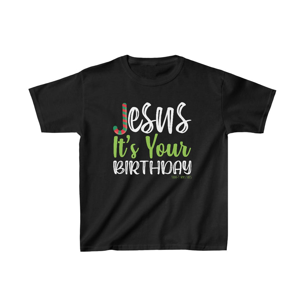 Jesus' Birthday - Kid's T -  XS / Navy, S / Navy, M / Navy, L / Navy, XL / Navy, XS / Black, S / Black, M / Black, L / Black, XL / Black -  Trini-T Ministries