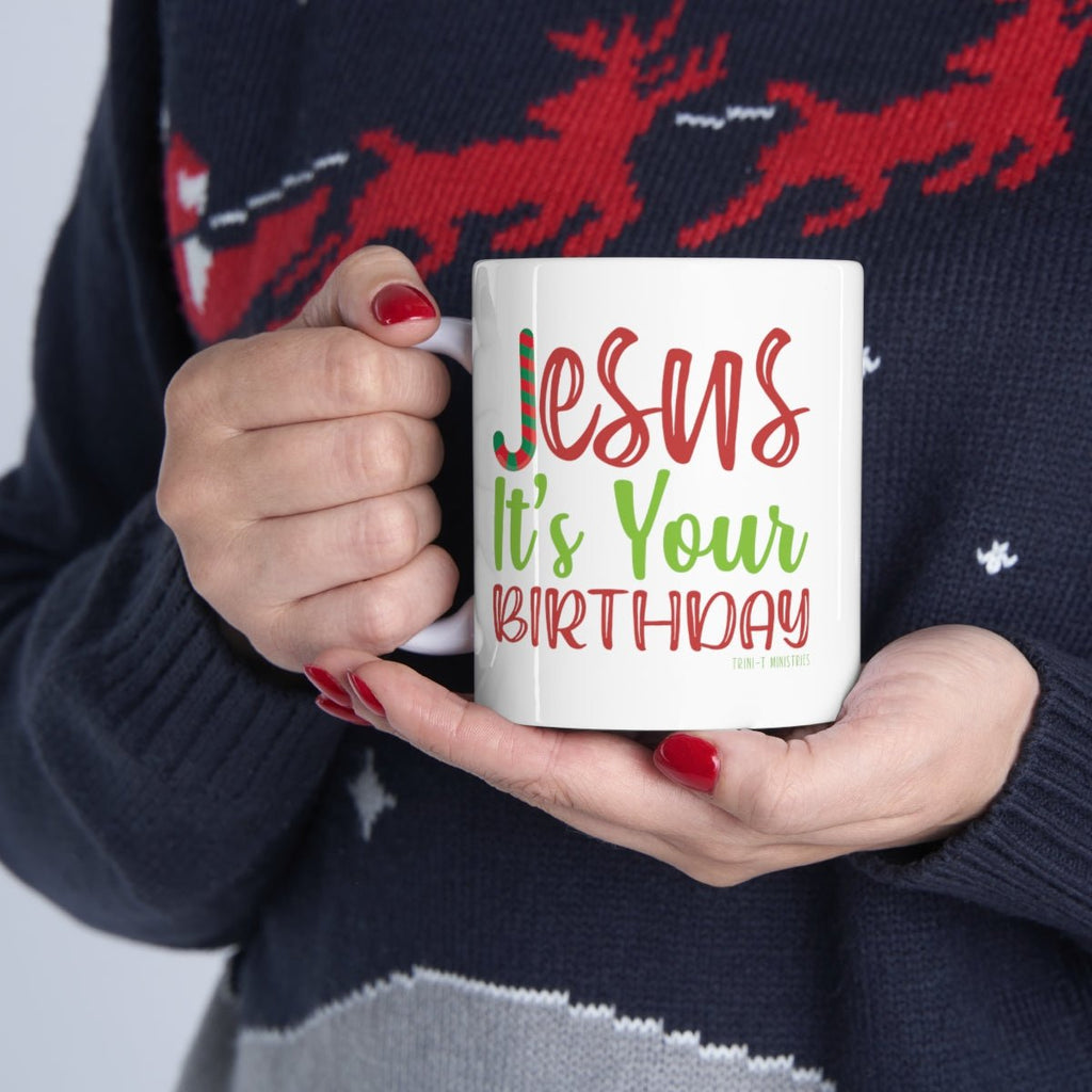 Jesus' Birthday - Mug -  11oz -  Trini-T Ministries