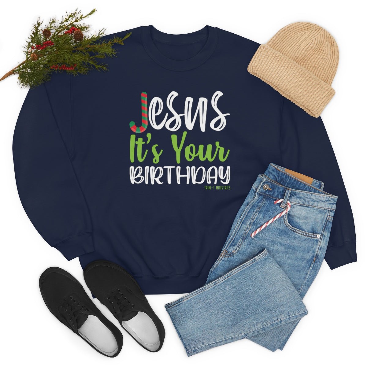 Jesus' Birthday - Sweatshirt - Trini-T Ministries