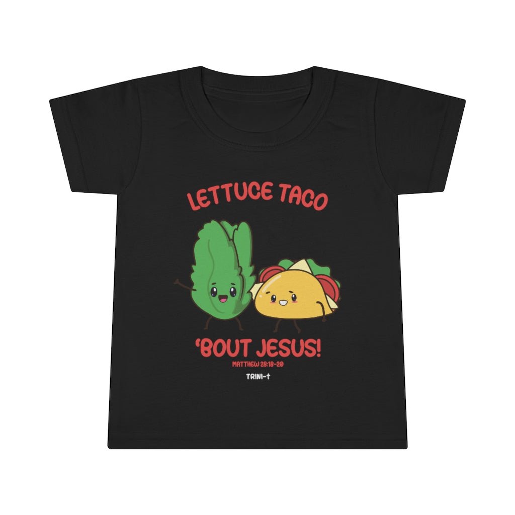 Lettuce Taco - Toddler's T -  Black / 2T, Royal / 2T, White / 2T, Black / 3T, Royal / 4T, White / 5T -  Trini-T Ministries