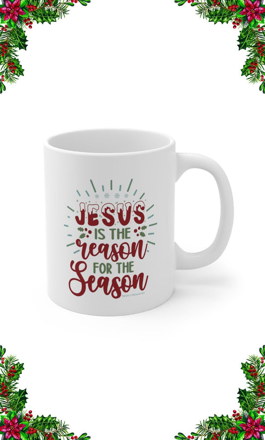 Reason for the Season - Mug - Trini-T Ministries