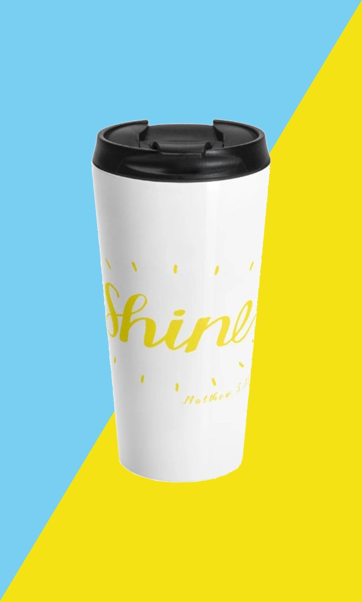 Shine - Travel Mug - Trini-T Ministries