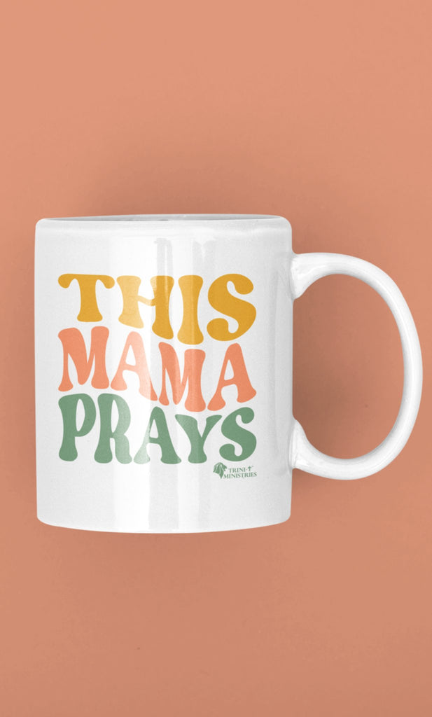This Mama Prays - Mug -  11oz -  Trini-T Ministries