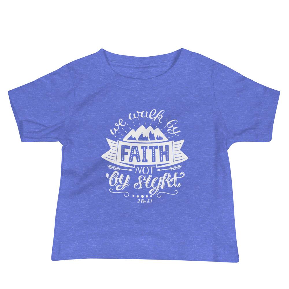 Walk By Faith - Baby’s T -  Black, Heather Columbia Blue, Pink, White -  Trini-T Ministries