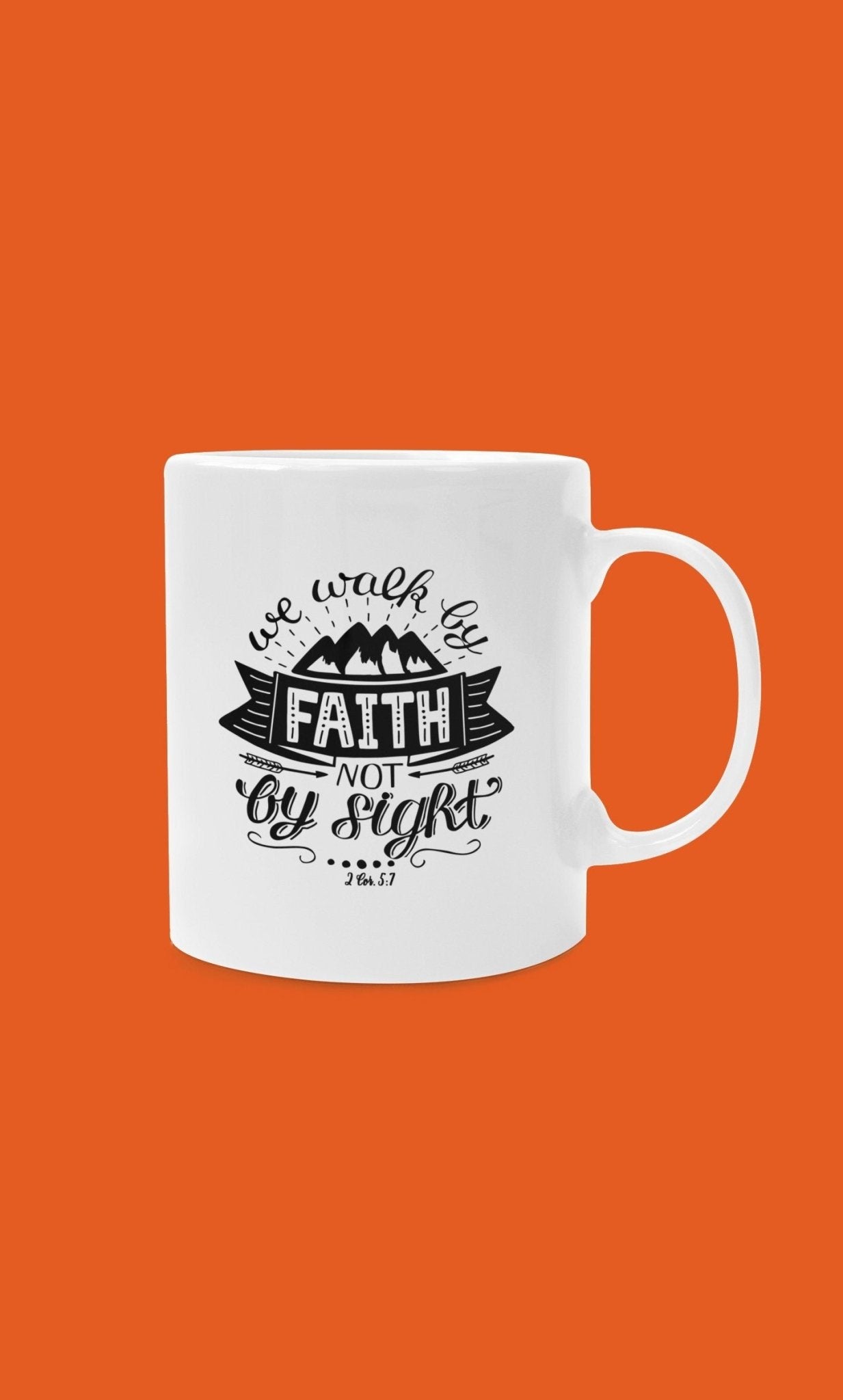 Walk By Faith - Mug - Trini-T Ministries