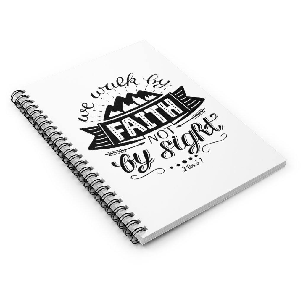 Walk By Faith - Notebook -  Spiral Notebook -  Trini-T Ministries